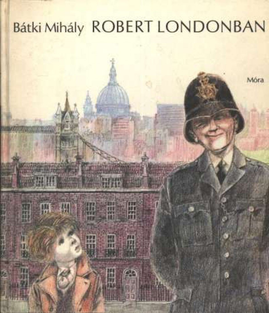 Bátki Mihály - Robert Londonban [antikvár]