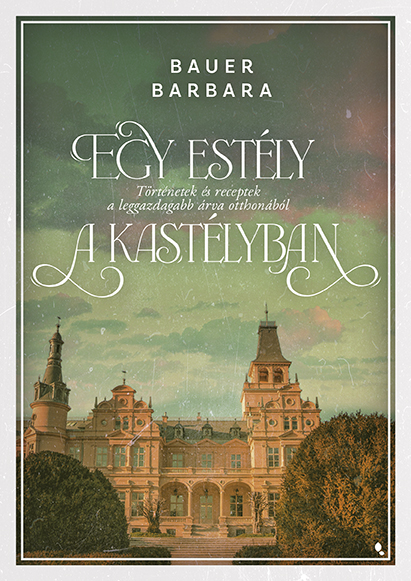 Bauer Barbara - Egy estély a kastélyban [eKönyv: epub, mobi]