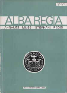 Fitz Jenő - Alba Regia VI-VII. 1965-66 [antikvár]