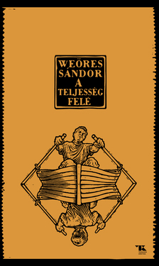 WEÖRES SÁNDOR - A teljesség felé