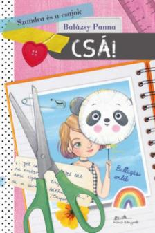 Balázsy Panna - Szandra és a csajok 6. - Csá! [antikvár]