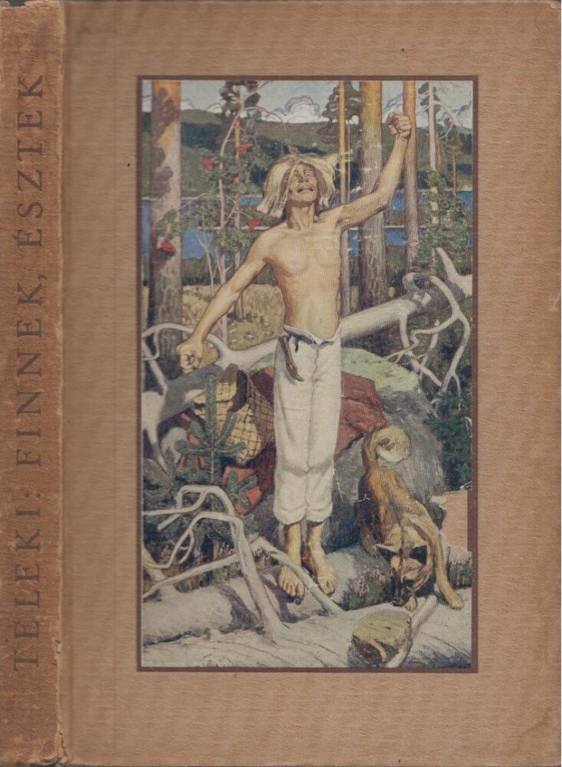 Dr. Kogutowicz Károly, Bán Aladár, Dr. Csekey István, Faragó József, Fehér Dániel, Görgey István, Dr. Haltenberger Mihály, Horger Antal, Hubay Jenő, Karl János dr. - Finnek, észtek [antikvár]