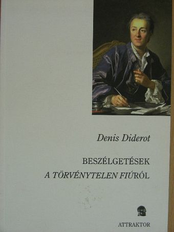 Denis Diderot - Beszélgetések a törvénytelen fiúról [antikvár]