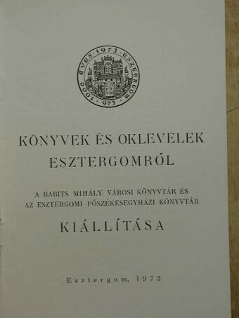 Könyvek és oklevelek Esztergomról [antikvár]