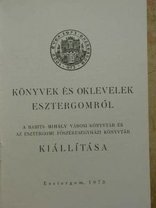 Könyvek és oklevelek Esztergomról [antikvár]