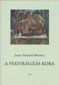 Janne Haaland Matláry - A felvirágzás kora [antikvár]