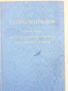 N. S. Chruschtschow - Für den Sieg im friedlichen Wettbewerb mit dem Kapitalismus [antikvár]