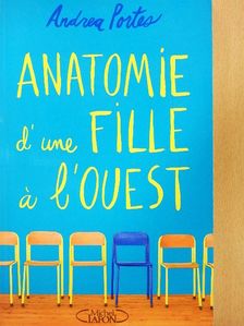 Andrea Portes - Anatomie d'une Fille á l'Ouest [antikvár]