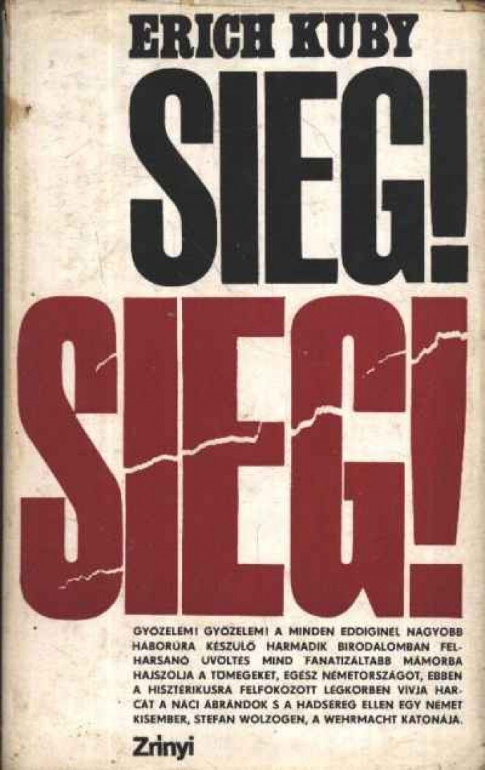 Kuby, Erich - Sieg! Sieg! [antikvár]