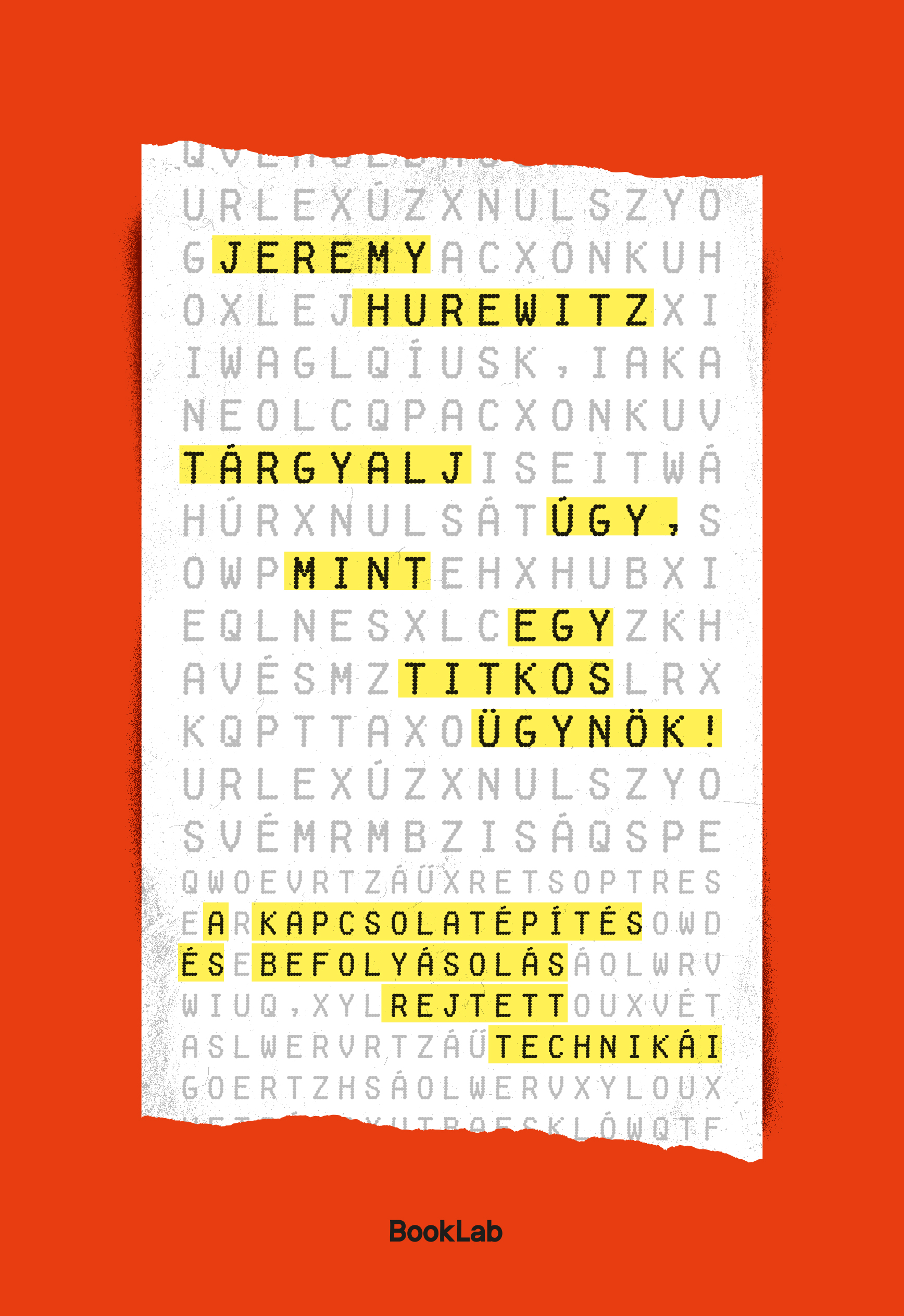 Jeremy Hurewitz - Tárgyalj úgy, mint egy titkos ügynök
