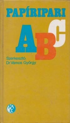 Vámos György - Papíripari ABC [antikvár]