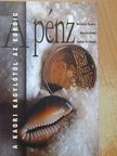 Bácskai Tamás - A pénz a kaori kagylótól az euróig [antikvár]