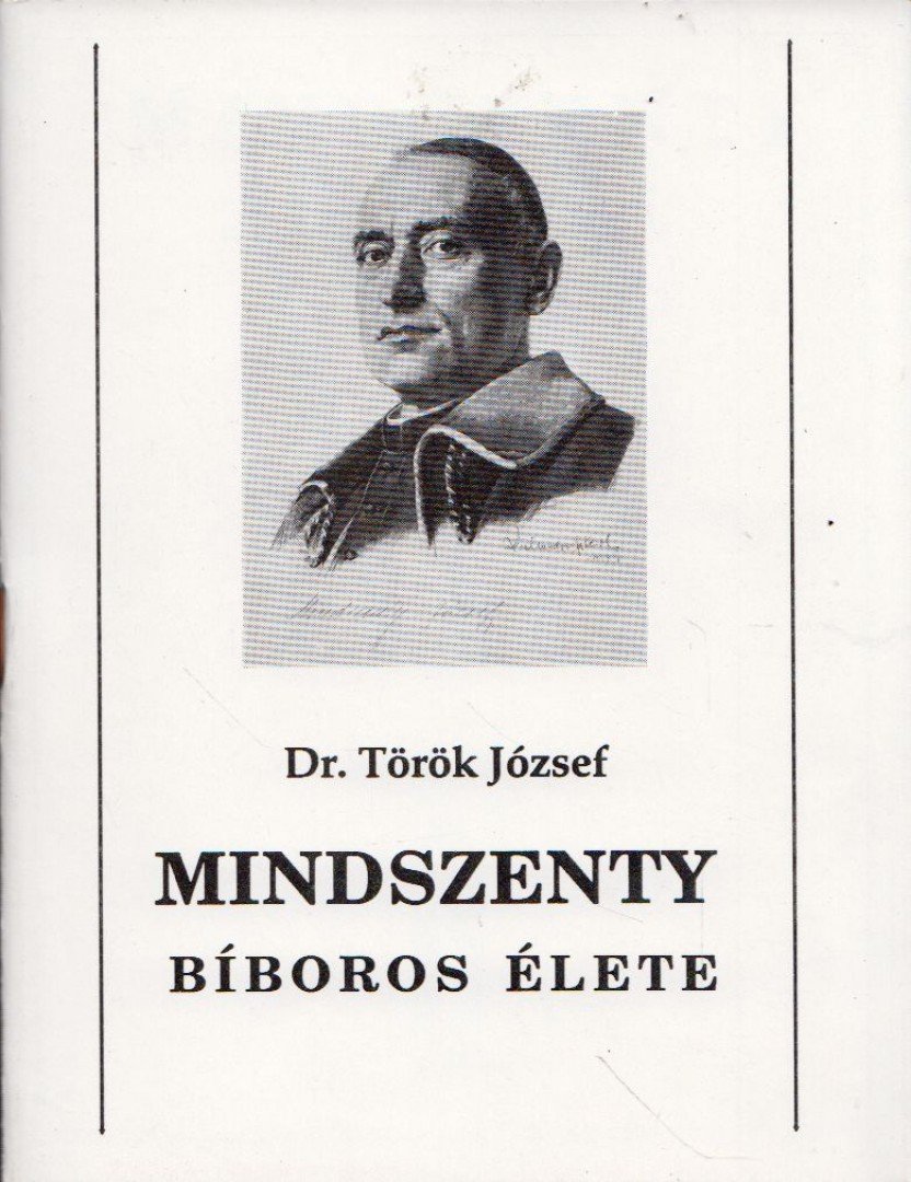 Dr. Török József - Mindszenty bíboros élete [antikvár]