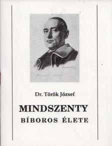 Dr. Török József - Mindszenty bíboros élete [antikvár]