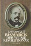 GALL, LOTHAR - Bismarck [antikvár]