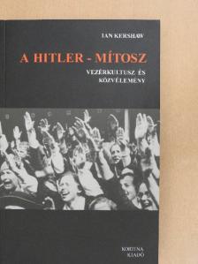 Ian Kershaw - A Hitler-mítosz [antikvár]