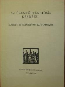 Dömötör Ákos - Az üzemtörténetírás kérdései [antikvár]
