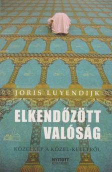 Joris Luyendijk - Elkendőzött valóság [antikvár]