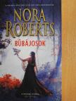 Nora Roberts - Bűbájosok [antikvár]