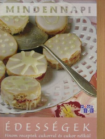 Bencsik Klára - Mindennapi édességek [antikvár]
