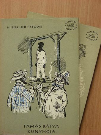 Harriet Beecher-Stowe - Tamás bátya kunyhója I-II. [antikvár]