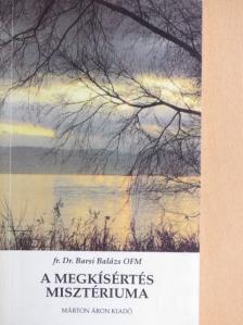 Dr. Barsi Balázs - A megkísértés misztériuma [antikvár]