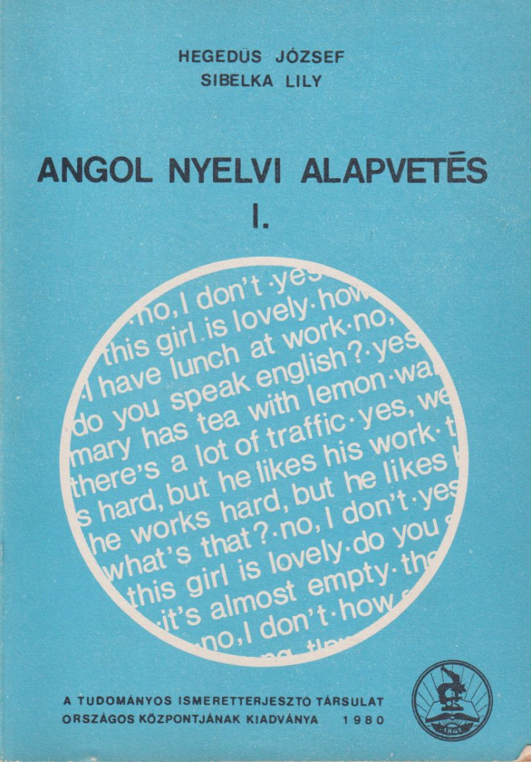 Sibelka Lily, Hegedűs József - Angol nyelvi alapvetés I. [antikvár]