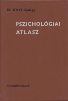 Dr. Geréb György - Pszichológiai atlasz [antikvár]