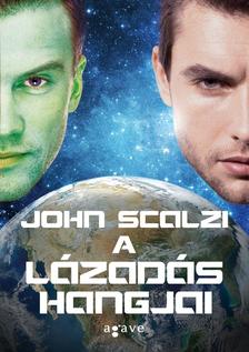 John Scalzi - A lázadás hangjai