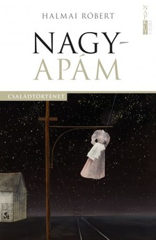 Halmai Róbert - Nagyapám [eKönyv: epub, mobi, pdf]