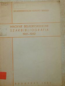 Magyar belkereskedelmi szakbibliográfia 1961-1962. [antikvár]