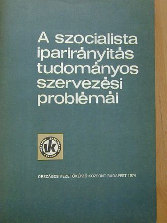 A. D. Kordo - A szocialista iparirányítás tudományos szervezési problémái 3. [antikvár]
