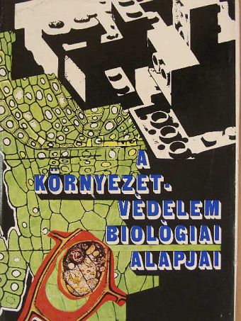 Jankó Béla - A környezetvédelem biológiai alapjai [antikvár]