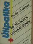 Dr. Dávid Gábor - Jó tanácsok útrakelőknek [antikvár]