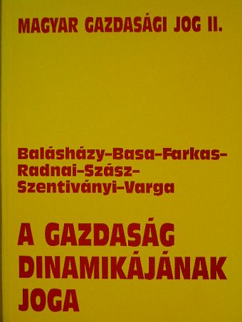 Balásházy Mária - A gazdaság dinamikájának joga [antikvár]