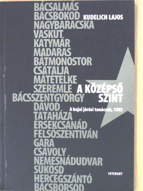 Kudelich Lajos - A középső szint [antikvár]