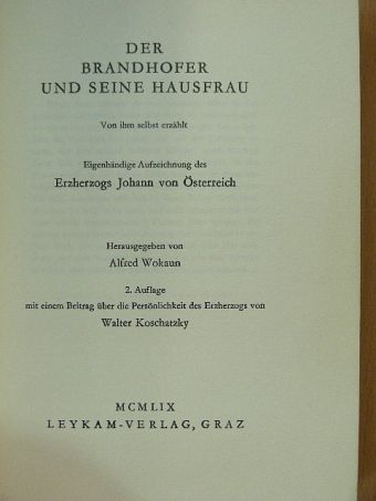 Erzherzogs Johann von Österreich - Der brandhofer und seine hausfrau [antikvár]