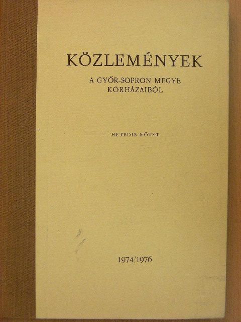 Dr. Ács Mária - Közlemények a Győr-Sopron megye kórházaiból VII. [antikvár]