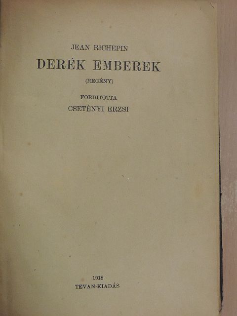 Jean Richepin - Derék emberek [antikvár]