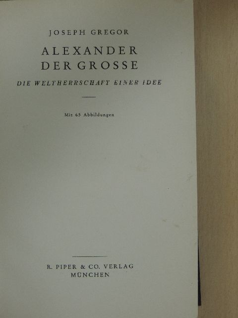 Joseph Gregor - Alexander der Große [antikvár]