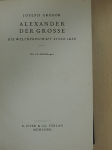 Joseph Gregor - Alexander der Große [antikvár]