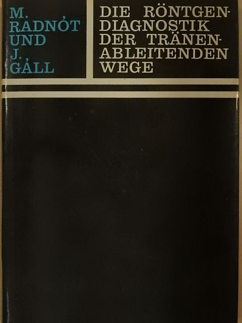 Gáll J. - Die röntgendiagnostik der tränenableitenden wege [antikvár]