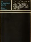 Gáll J. - Die röntgendiagnostik der tränenableitenden wege [antikvár]