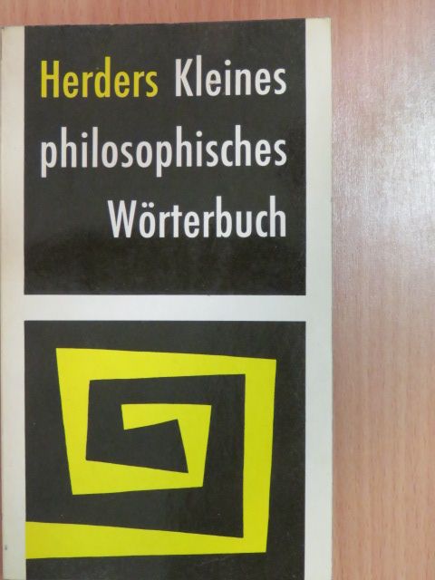 Herders Kleines philosophisches Wörterbuch [antikvár]