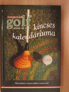 Hungarian Golf kincses kalendáriuma 2006 [antikvár]