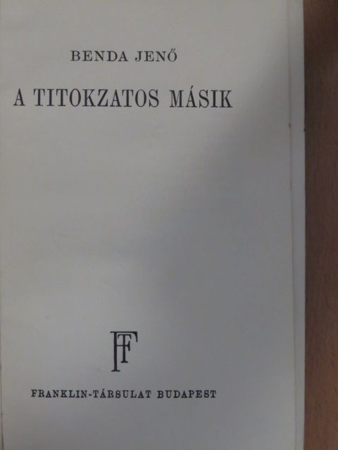 Benda Jenő - A titokzatos másik [antikvár]