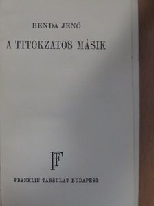 Benda Jenő - A titokzatos másik [antikvár]