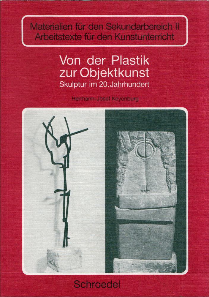 Hermann-Josef Keyenburg - Von der Plastik zur Objektkunst [antikvár]