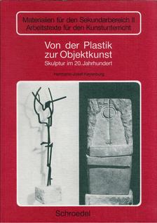 Hermann-Josef Keyenburg - Von der Plastik zur Objektkunst [antikvár]