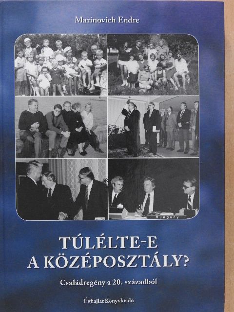 Marinovich Endre - Túlélte-e a középosztály? (dedikált példány) [antikvár]